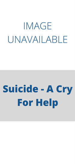Suicide - A Cry for Help